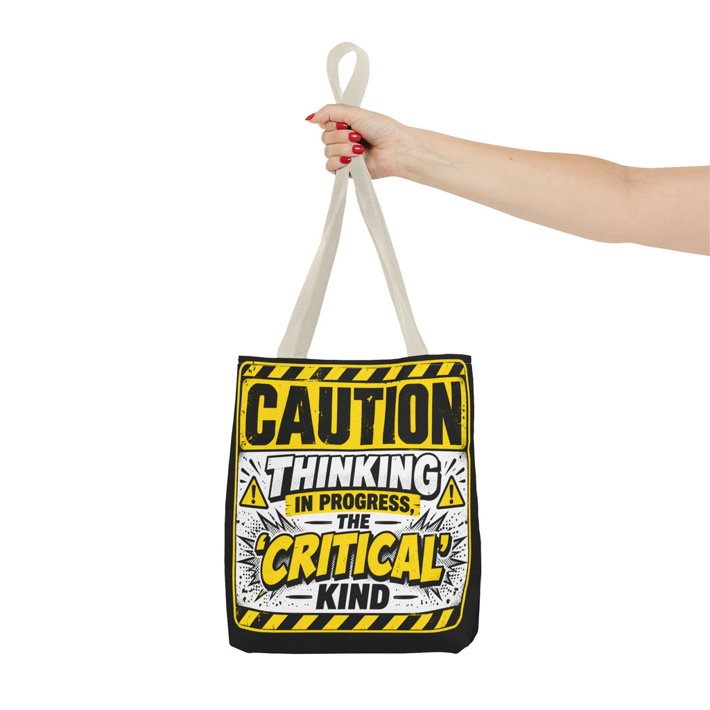 Caution Thinking in Progress Critical Kind Tote Bag