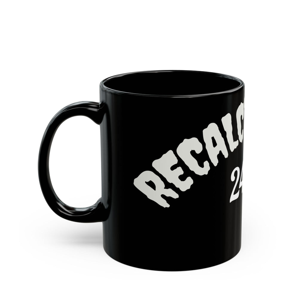 RECALCITRANCE Black Mug (11oz, 15oz)
