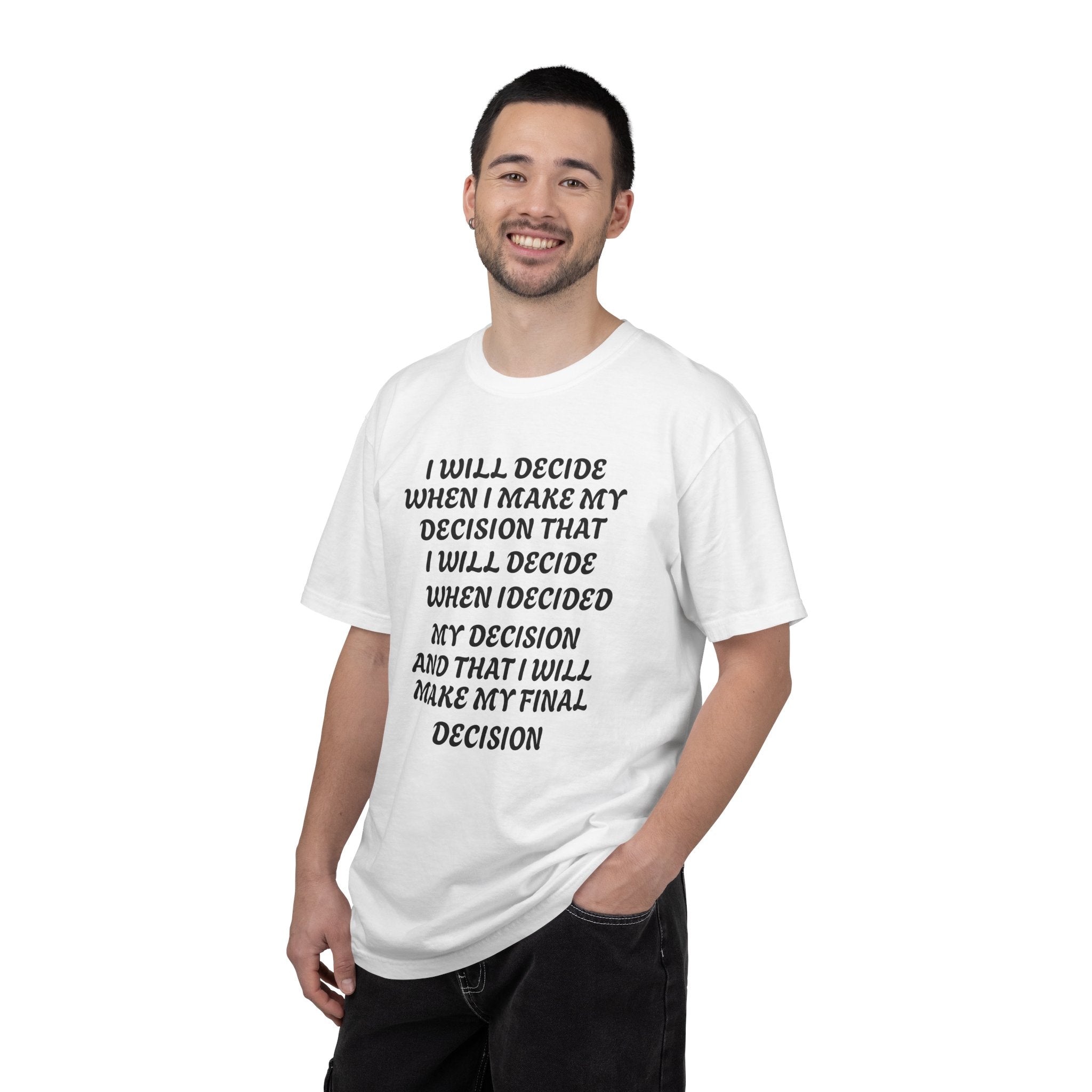 DECIDING TO DECIDE Unisex Garment-Dyed T-shirt