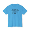 If Here Is Where We Are Where Is Here Funny Graphic Unisex T-Shirt – Alt Colors