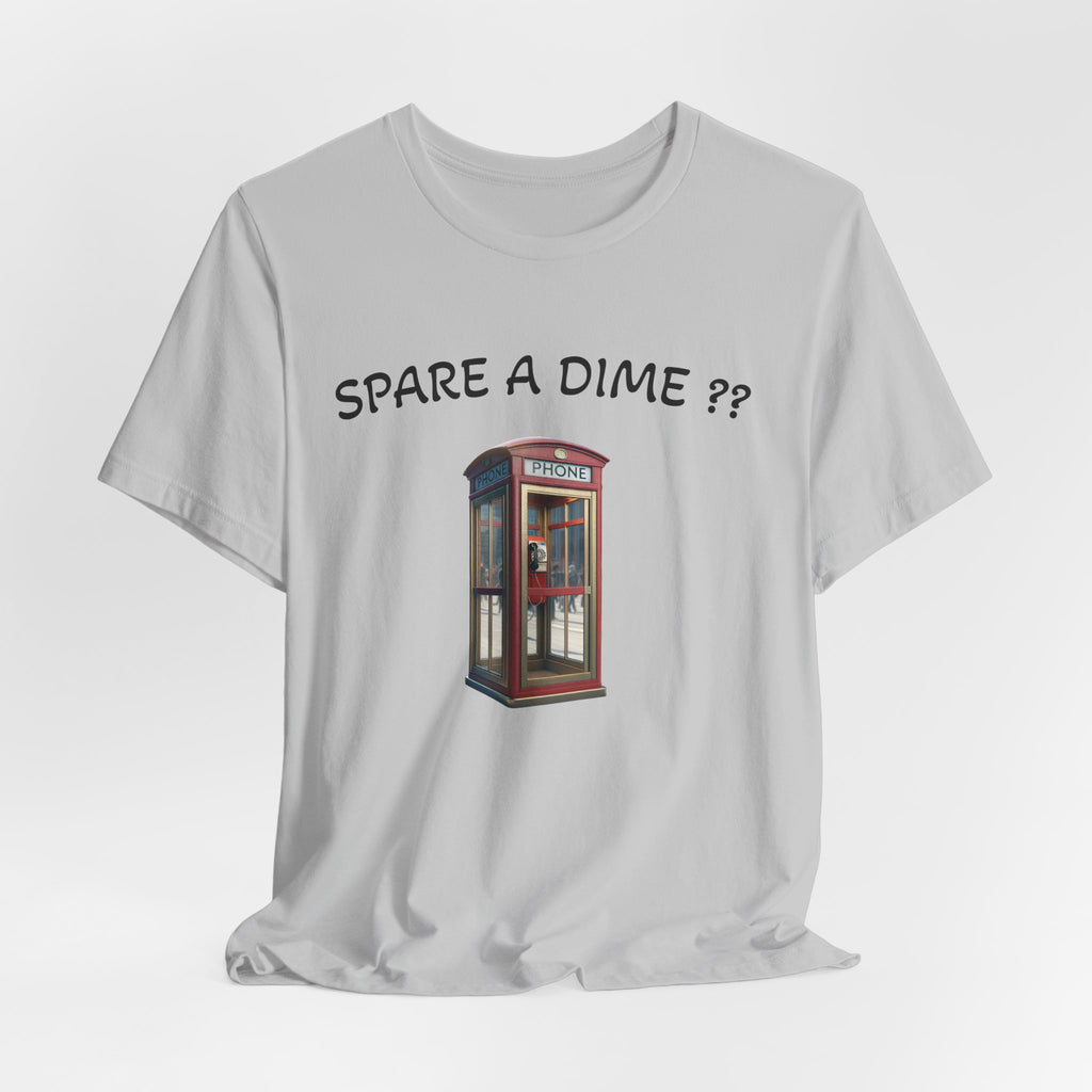 SPARE A DIME tshirt