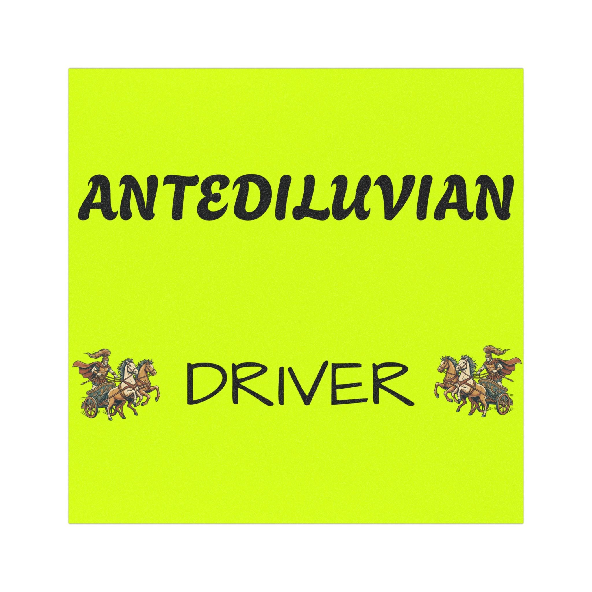 Antediluvian Driver Funny Slow & Steady Car Magnet – Yellow with Design