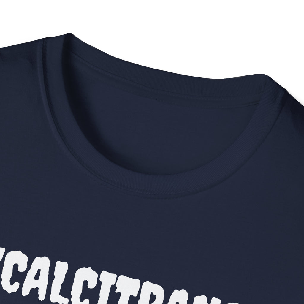 RECALCITRANCE Unisex Soft style T-Shirt