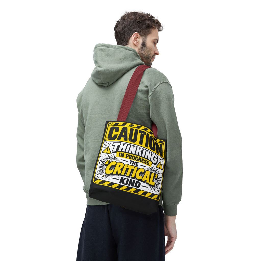 Caution Thinking in Progress Critical Kind Tote Bag
