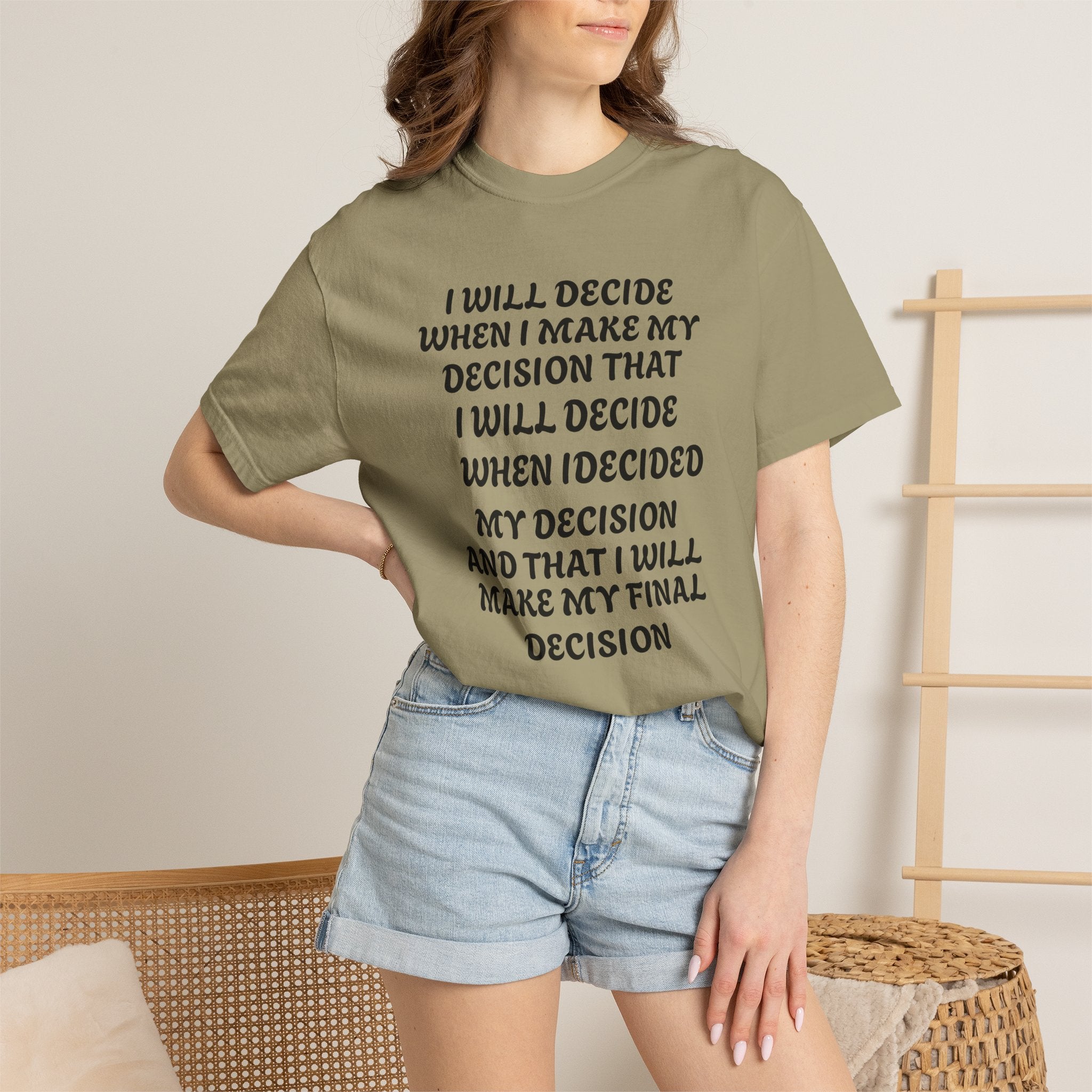 DECIDING TO DECIDE Unisex Garment-Dyed T-shirt