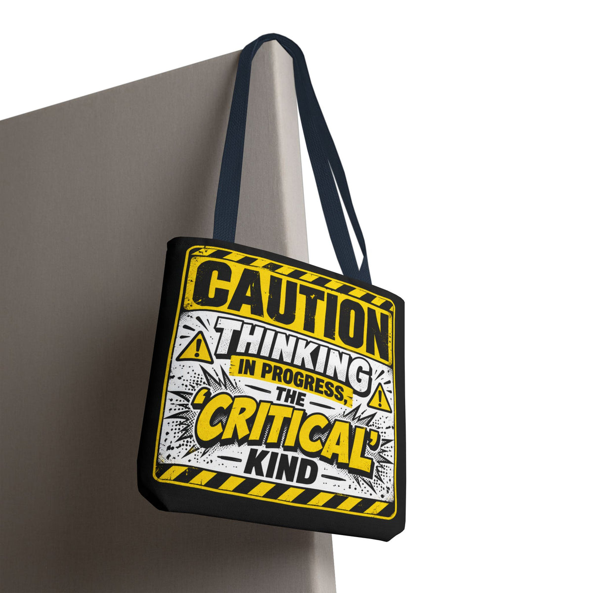 Caution Thinking in Progress Critical Kind Tote Bag