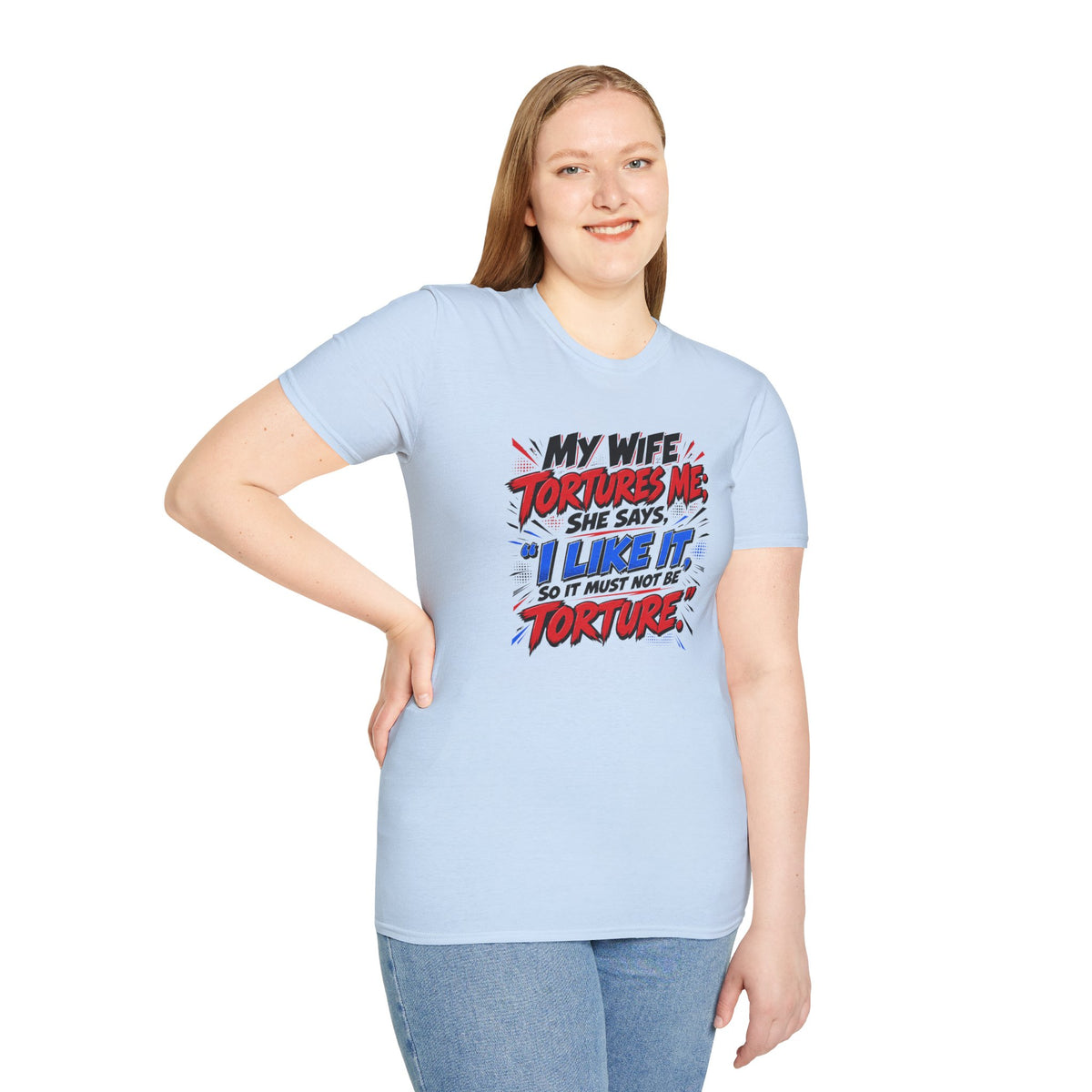 My Wife Tortures Me Funny Marriage Joke T-Shirt
