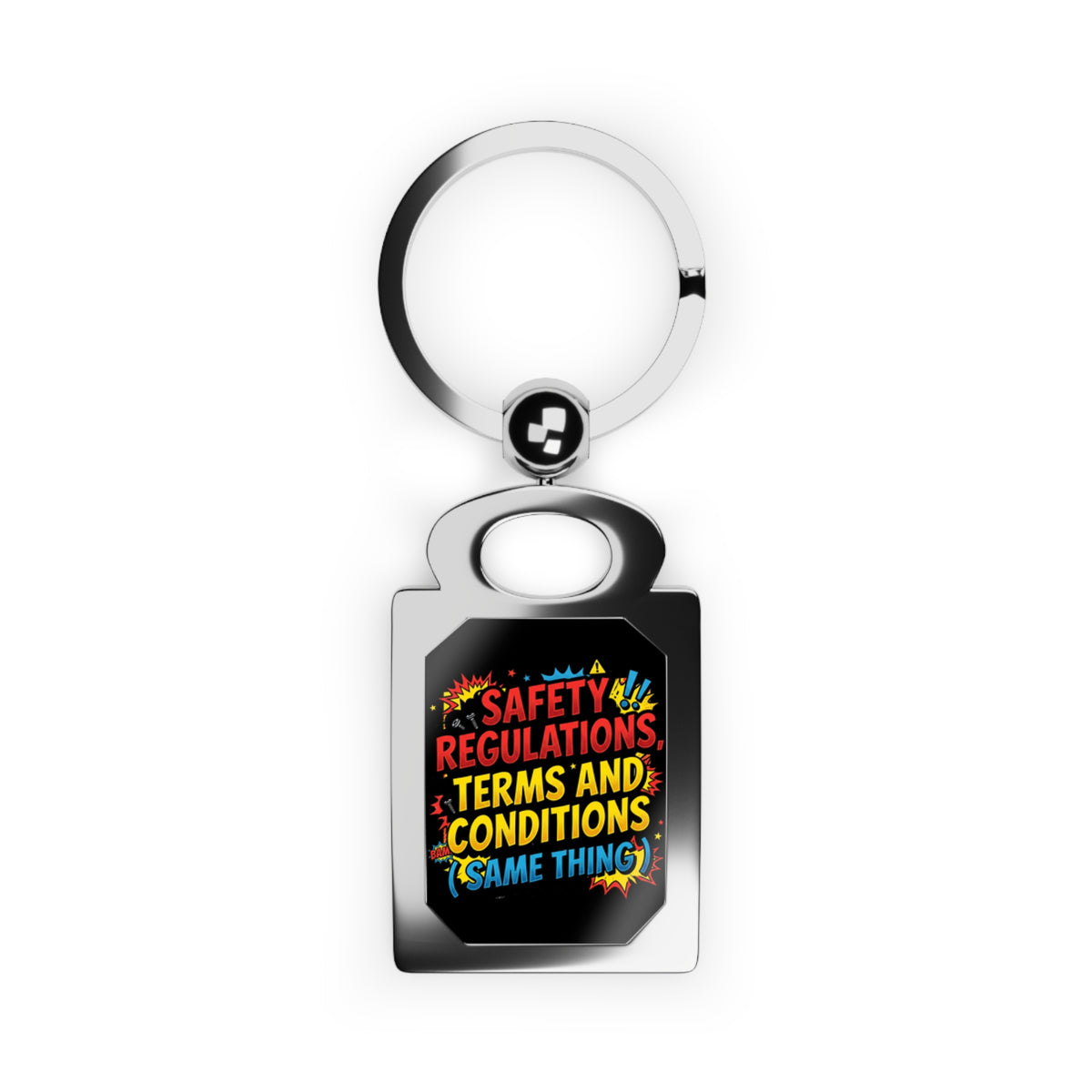 Rectangle Photo Keyring – 'Safety Regulations, Terms and Conditions (Same Thing)' Novelty Keychain