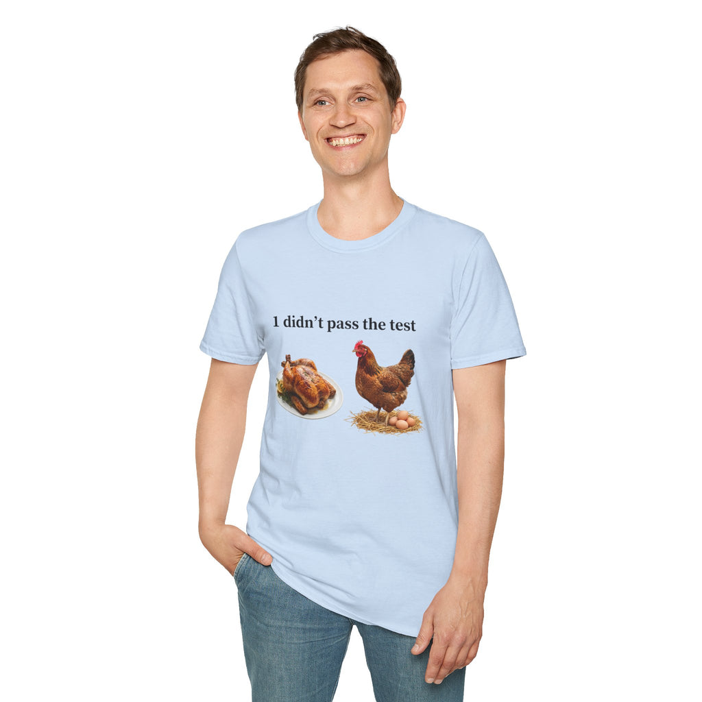 CHICKEN DIDN'T MAKE IT Unisex Soft style T-Shirt