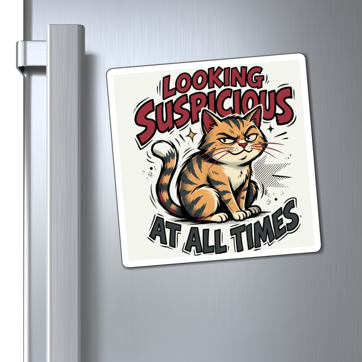 Looking Suspicious at All Times Cat Magnet — Funny Cat Refrigerator Magnet for Cat Lovers
