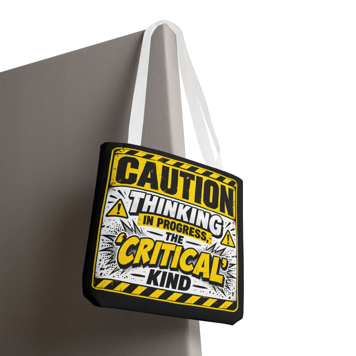 Caution Thinking in Progress Critical Kind Tote Bag
