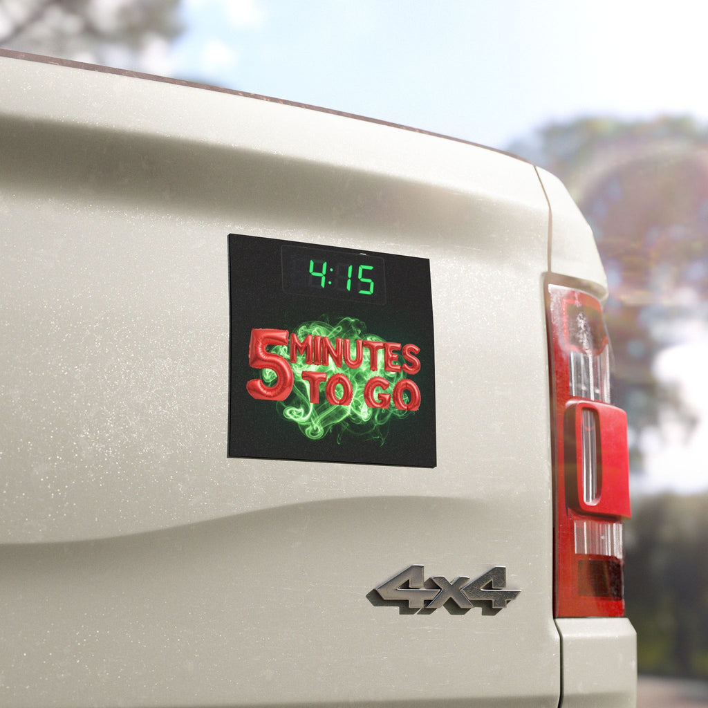 4:15  5 minutes to go Car Magnets