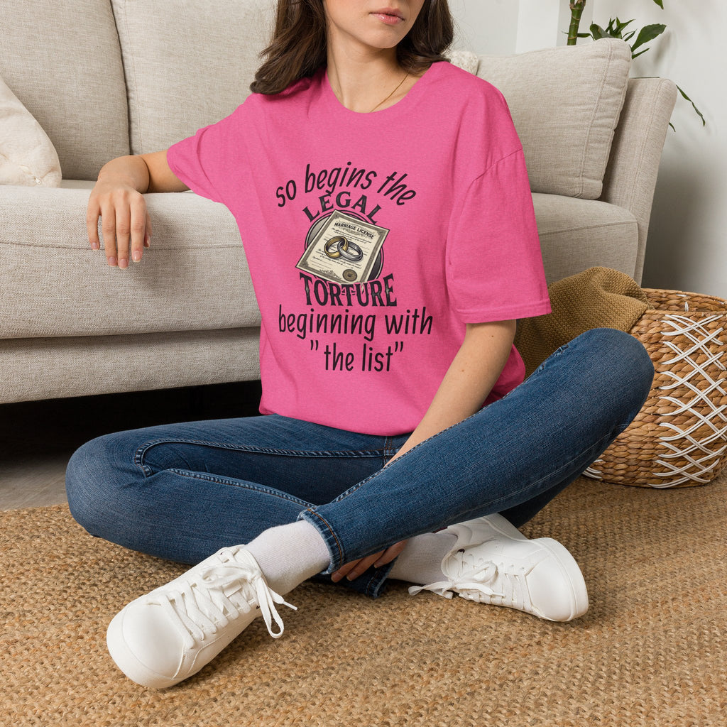 Funny Legal Torture T-Shirt — “And Never Enough Legal Torture Have Same Results” Novelty Tee