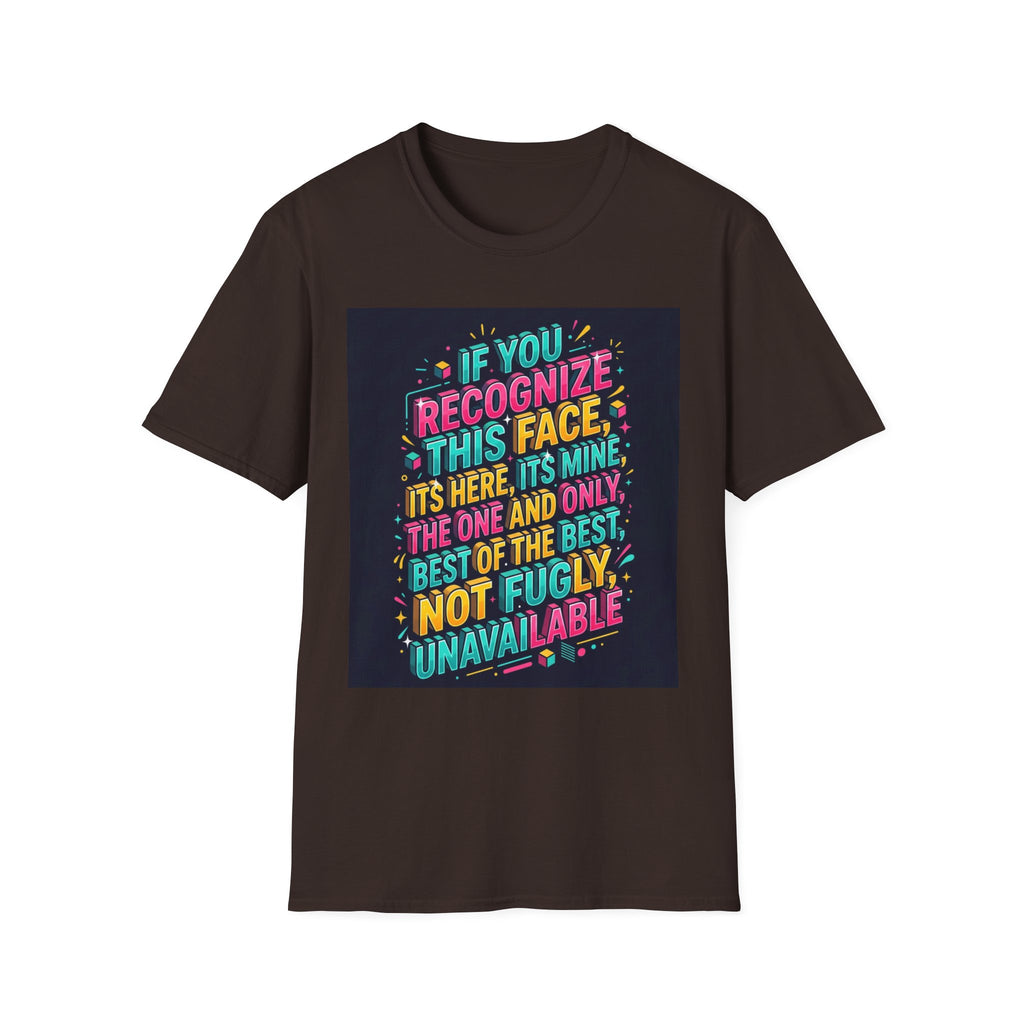 T-Shirt — “If You Recognize This Face It’s Mine” Funny Graphic Tee