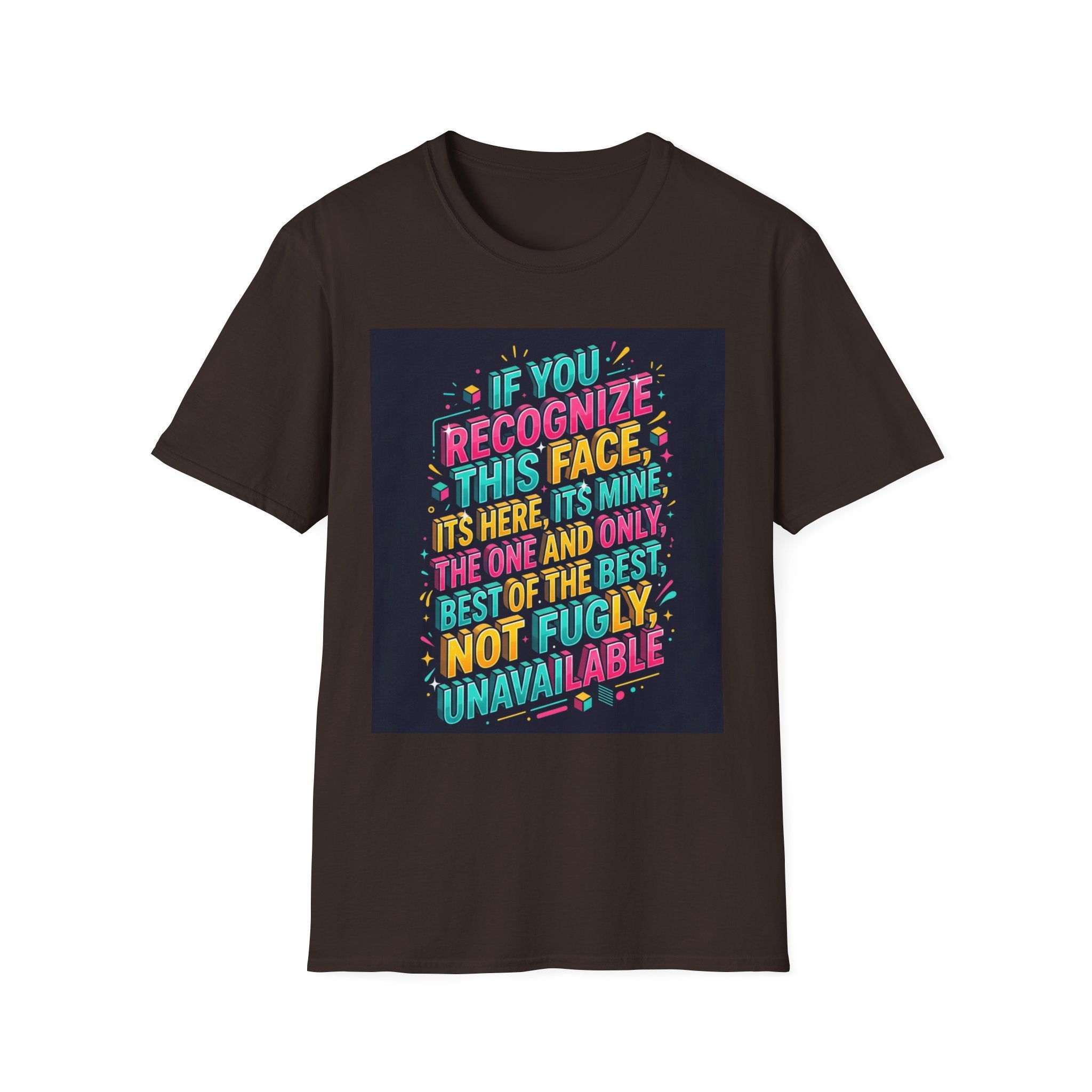 T-Shirt — “If You Recognize This Face It’s Mine” Funny Graphic Tee