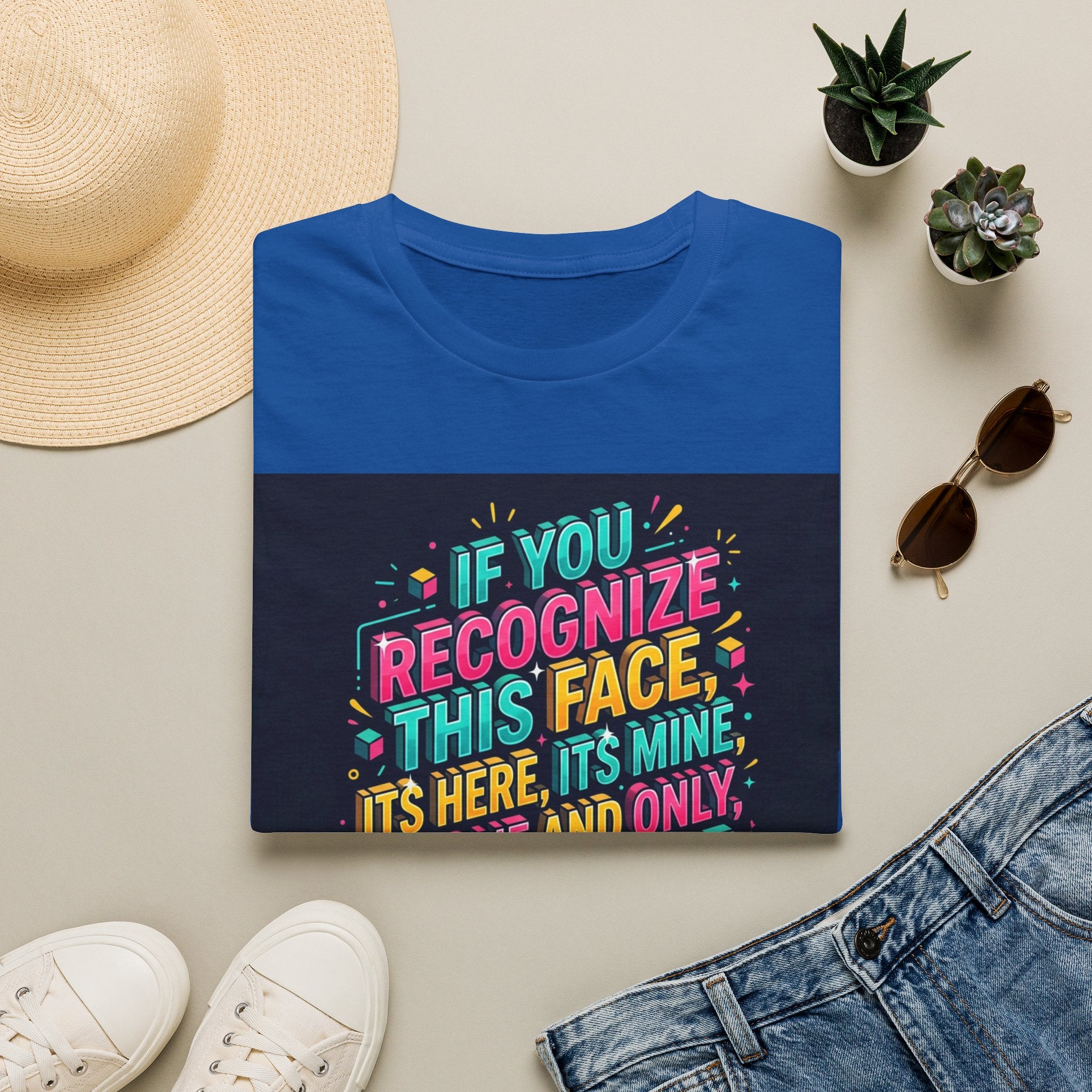 T-Shirt — “If You Recognize This Face It’s Mine” Funny Graphic Tee