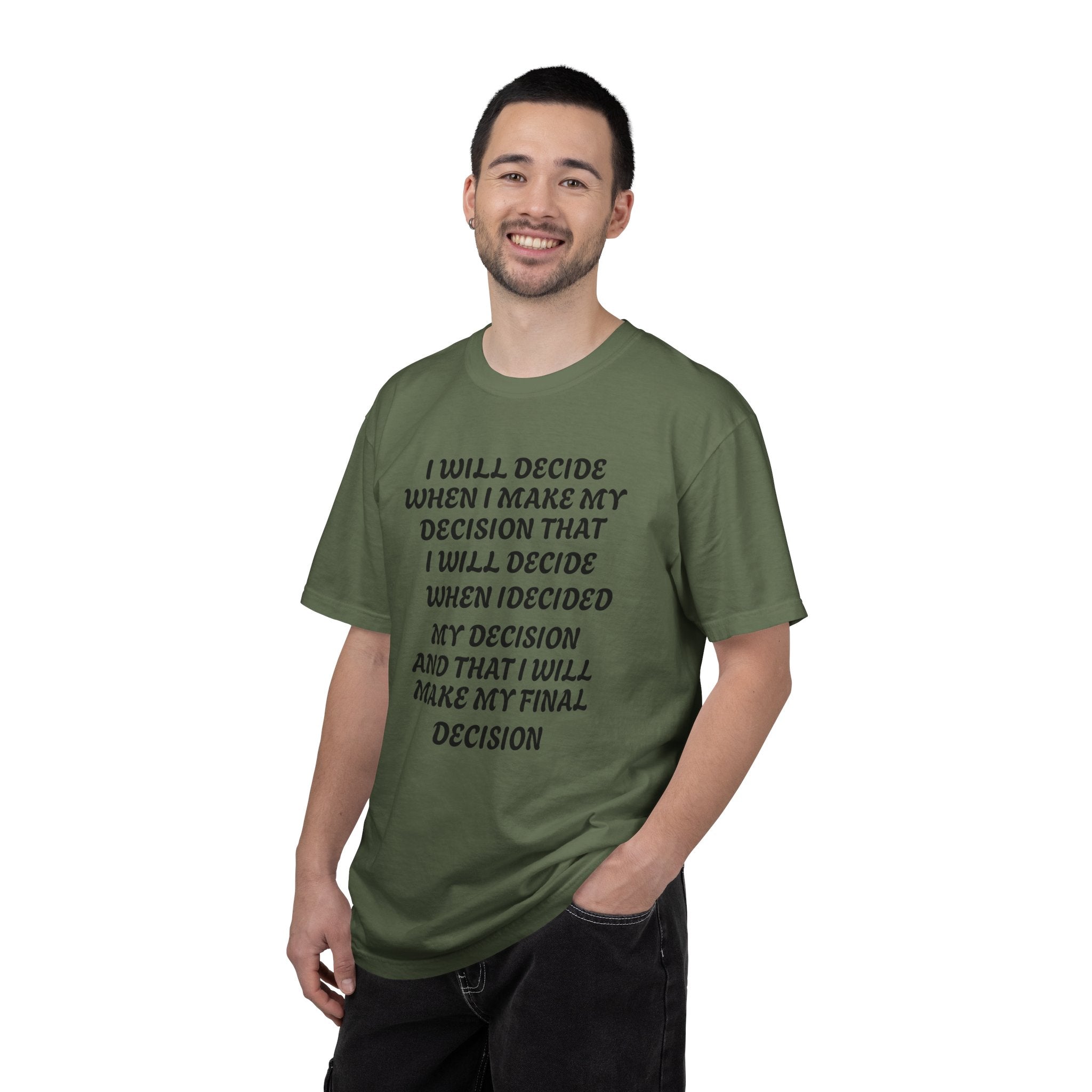 DECIDING TO DECIDE Unisex Garment-Dyed T-shirt