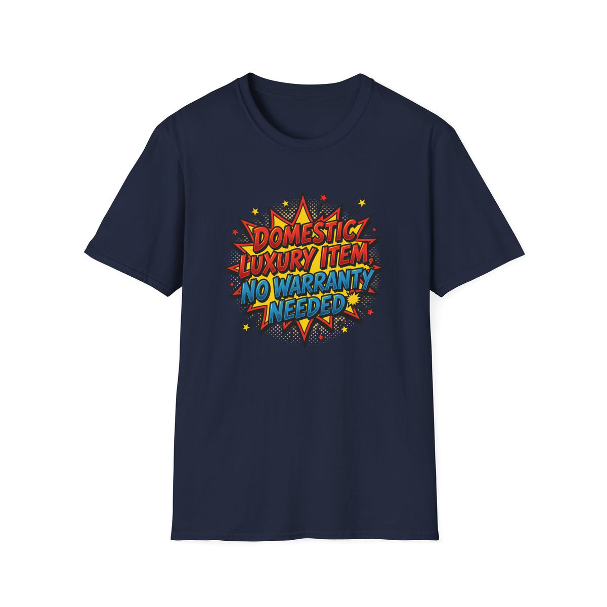 Domestic Luxury Item No Warranty Needed Graphic T-Shirt