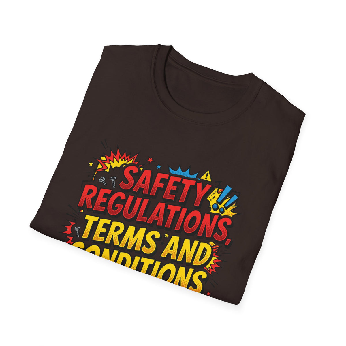Funny Graphic T-Shirt — “Safety Regulations, Terms and Conditions (Same Thing)” Pop Art Tee
