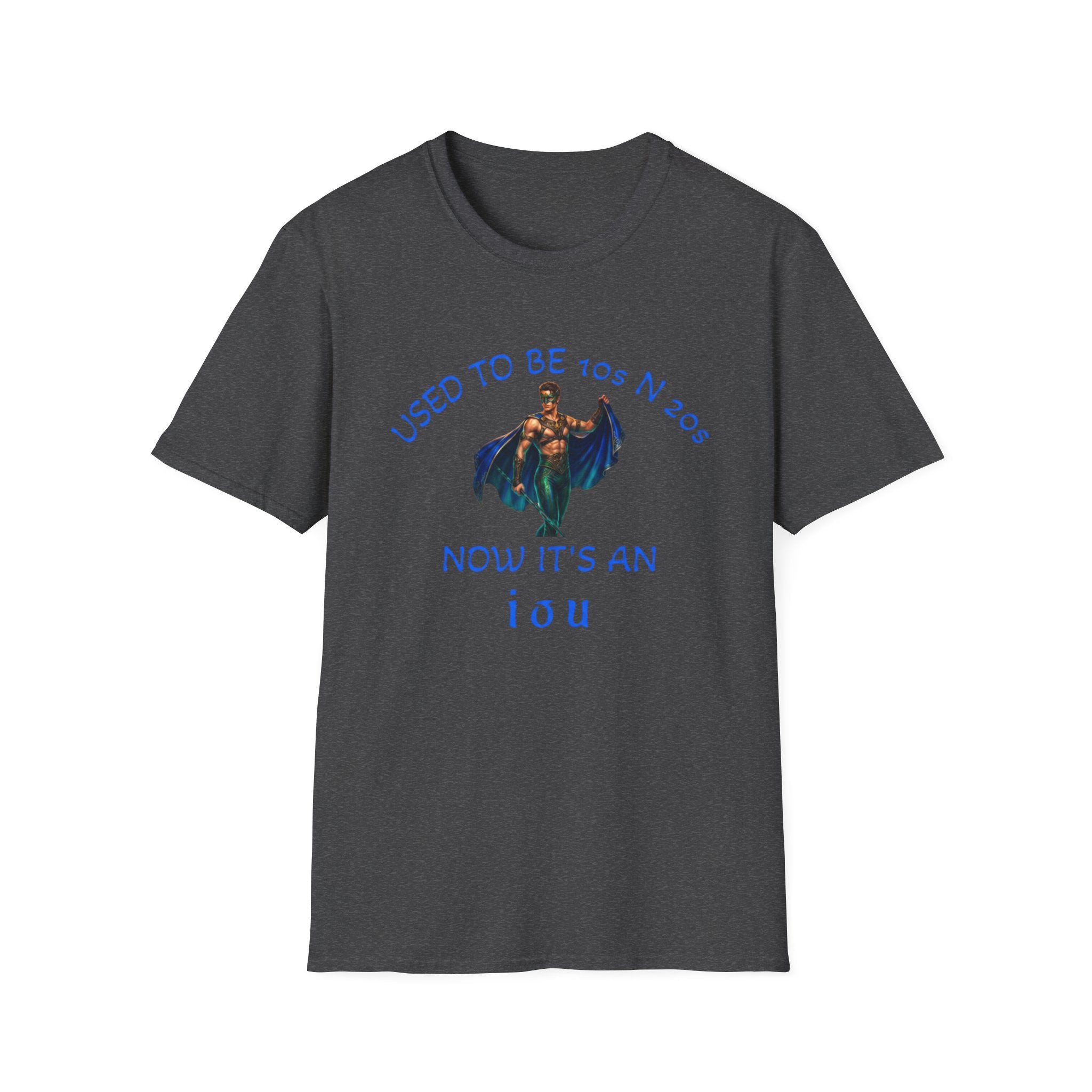 used to be 10's and 20's Unisex Soft style T-Shirt