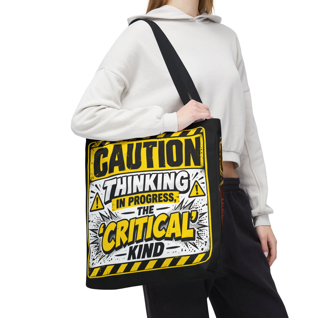 Caution Thinking in Progress Critical Kind Tote Bag
