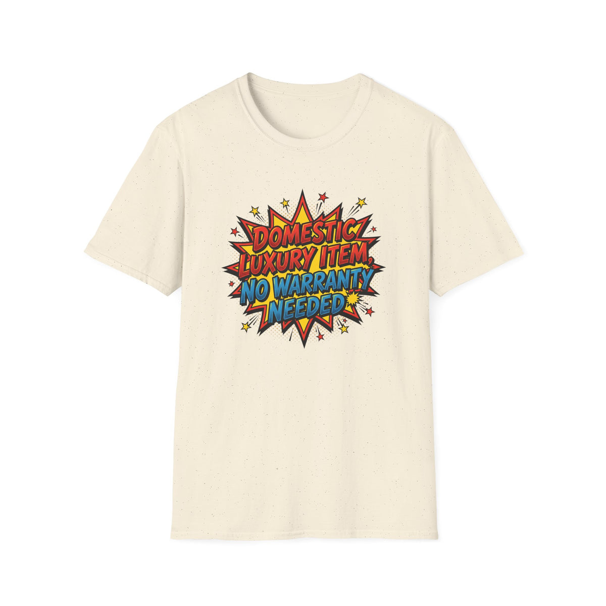Domestic Luxury Item No Warranty Needed Graphic T-Shirt