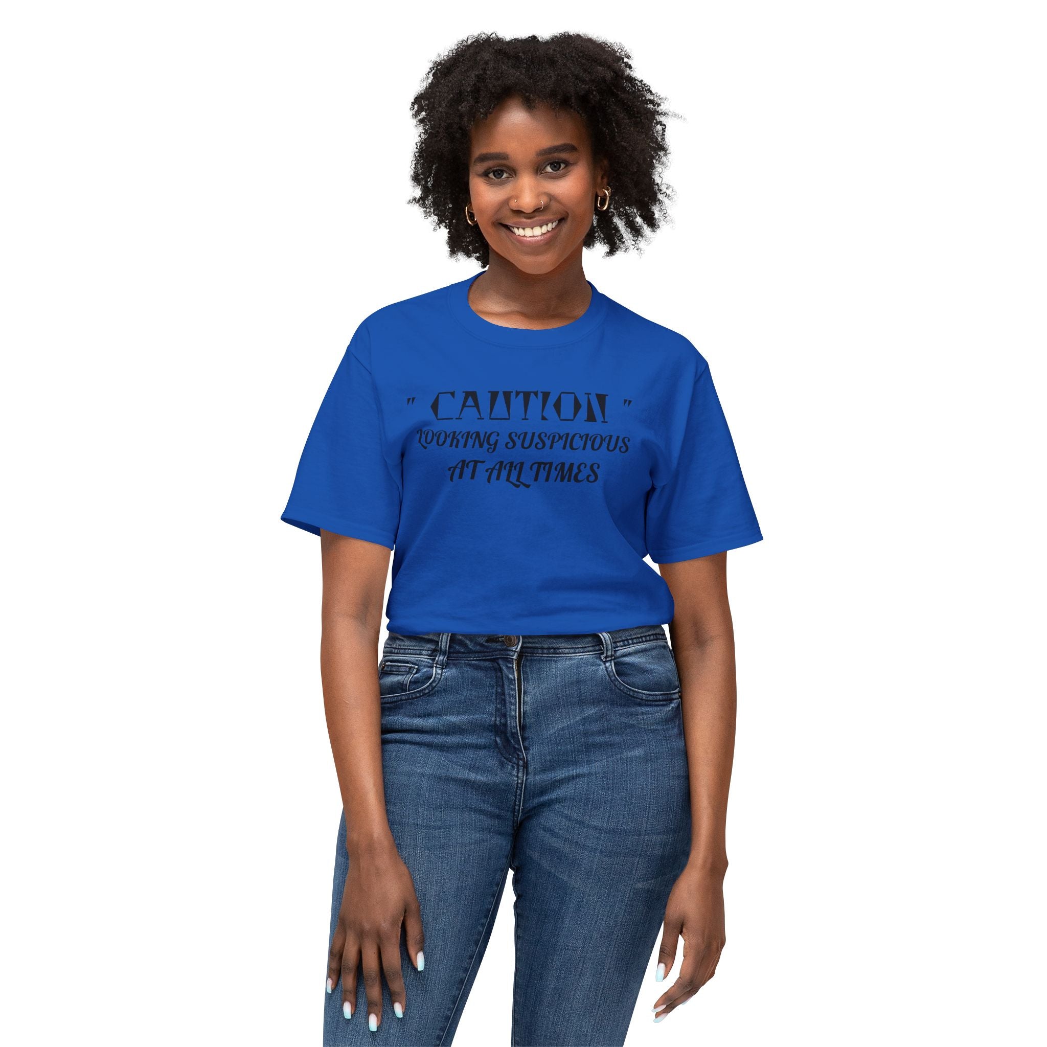 Caution Looking Suspicious At All Times Funny Unisex T-Shirt