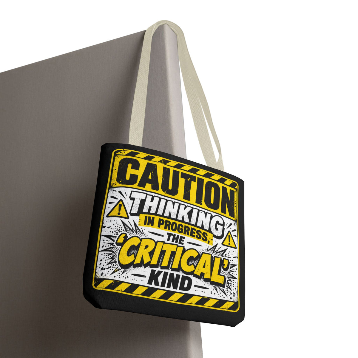 Caution Thinking in Progress Critical Kind Tote Bag
