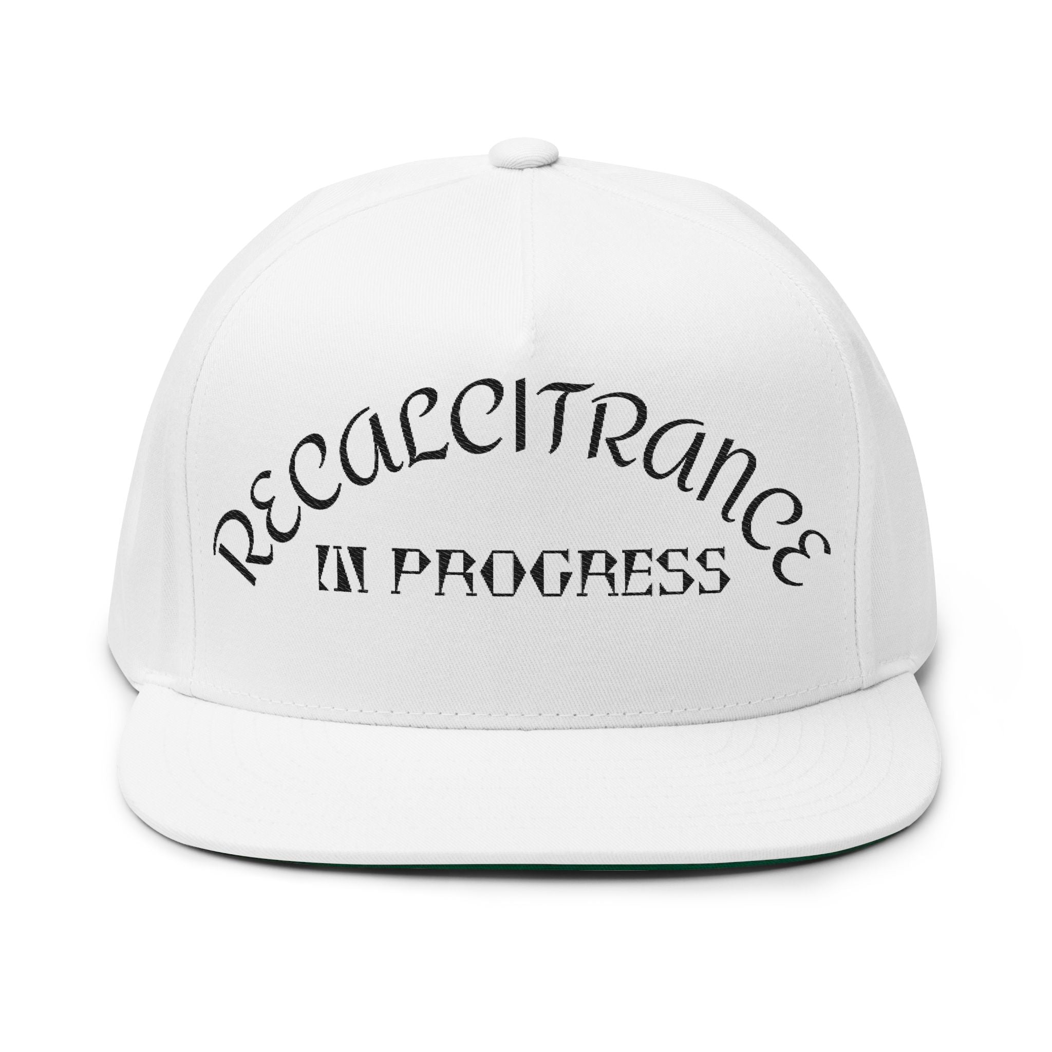 RECALCITRANCE Flat Bill Cap (Embroidery)