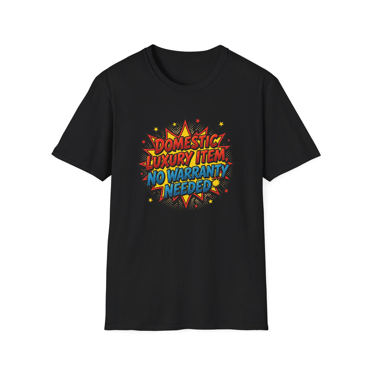 Domestic Luxury Item No Warranty Needed Graphic T-Shirt