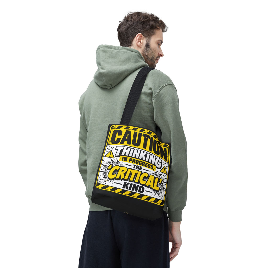 Caution Thinking in Progress Critical Kind Tote Bag