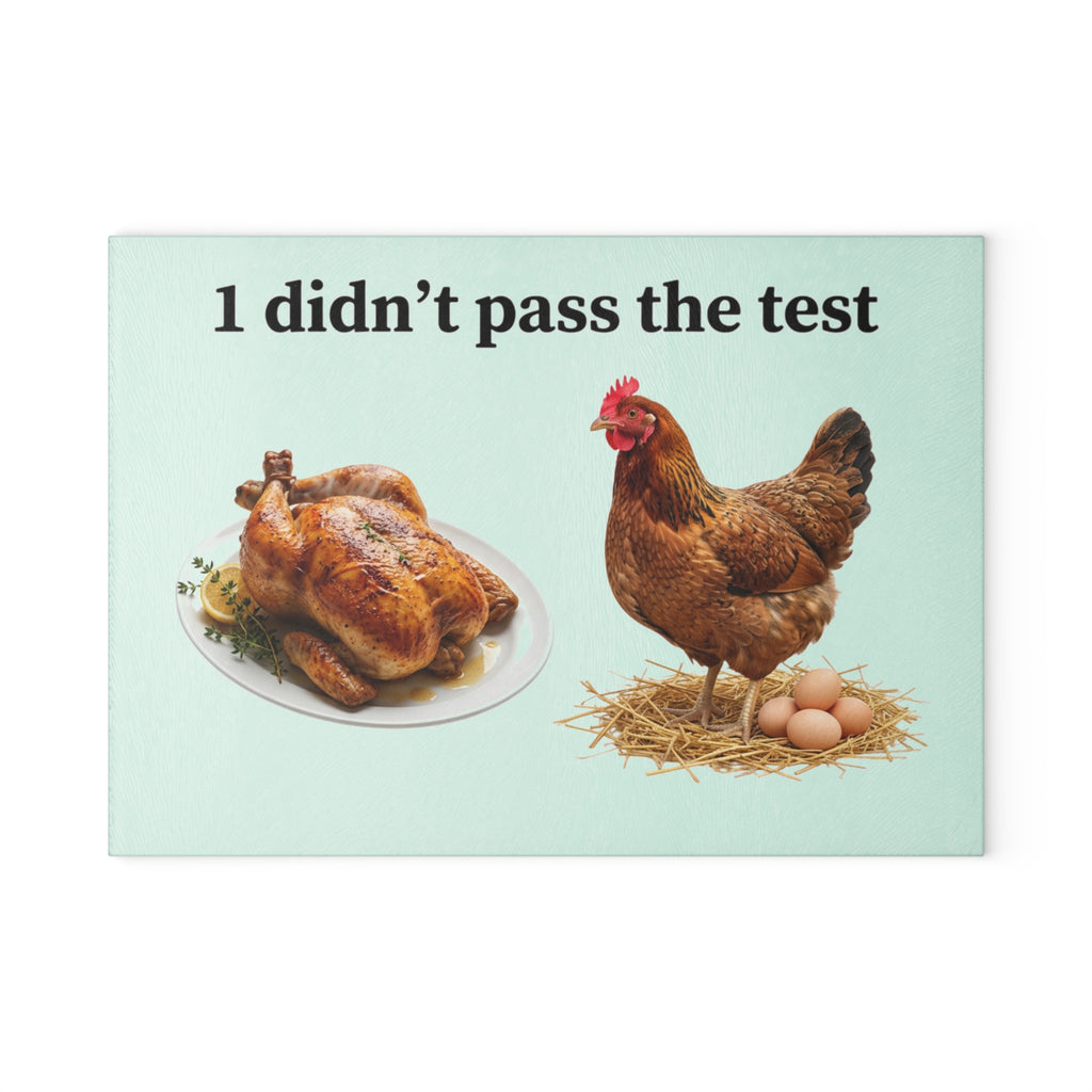I DIDNT PASS THE TEST Glass Cutting Board