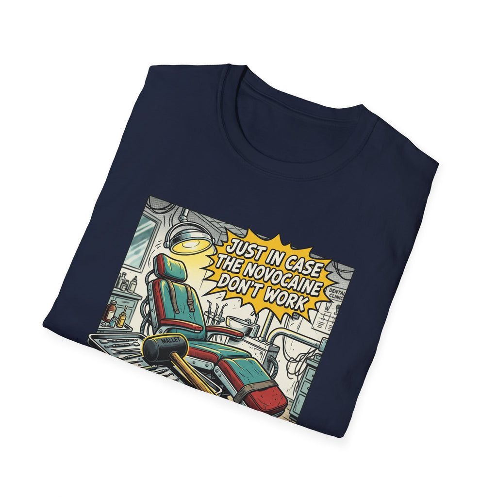 Dental Chair Cartoon T‑Shirt — “Just in Case the Novocaine Doesn’t Work” Funny Dentist Tee