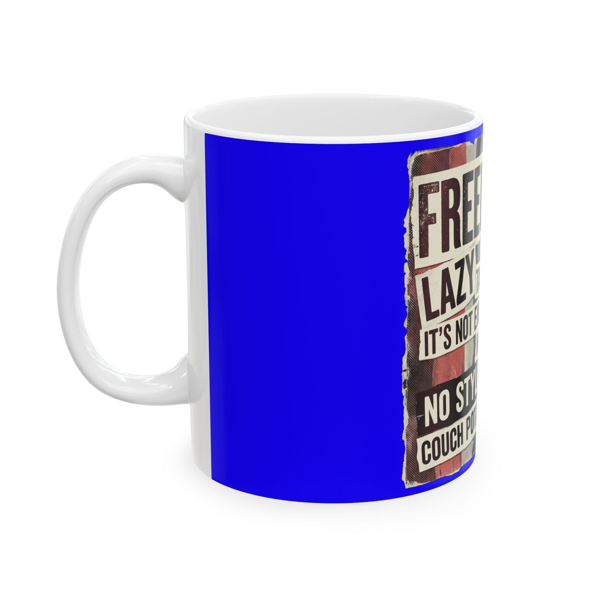 Political Satire Ceramic Mug — "Freeloader" Protest Poster Design (11oz, 15oz)