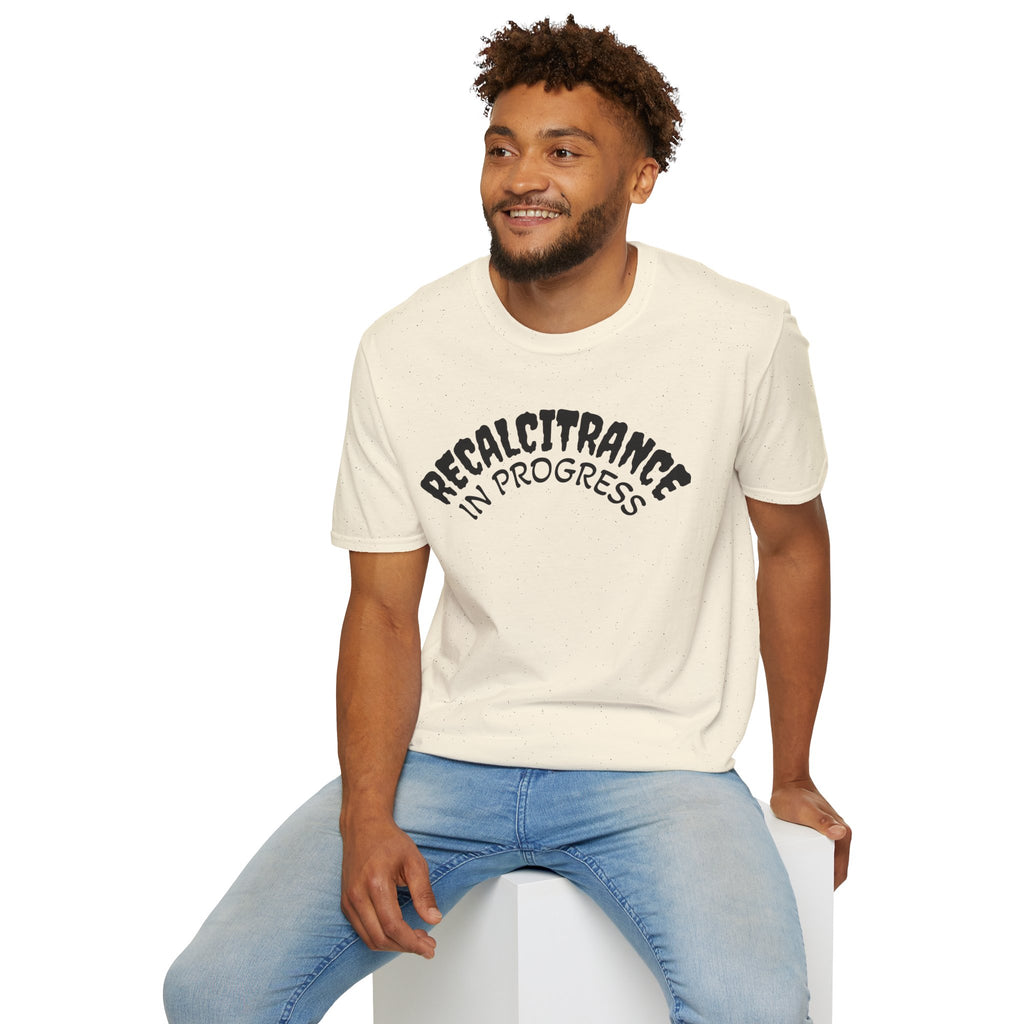 RECALCITRANCE Unisex Soft style T-Shirt