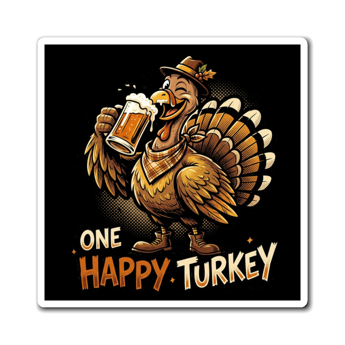 One Happy Turkey Magnet — Funny Thanksgiving Fridge Magnet