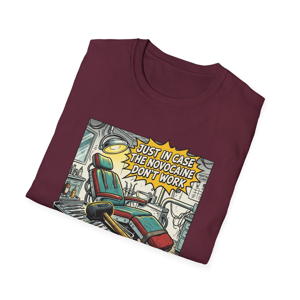 Dental Chair Cartoon T‑Shirt — “Just in Case the Novocaine Doesn’t Work” Funny Dentist Tee
