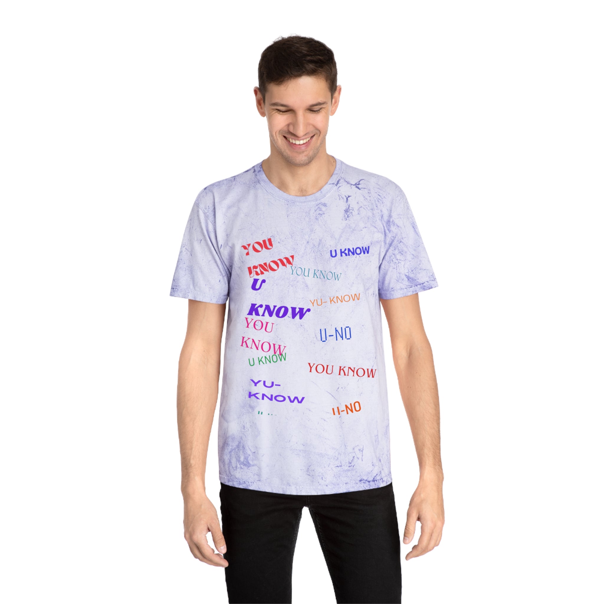 YOU KNOW---Unisex Color Blast T-Shirt