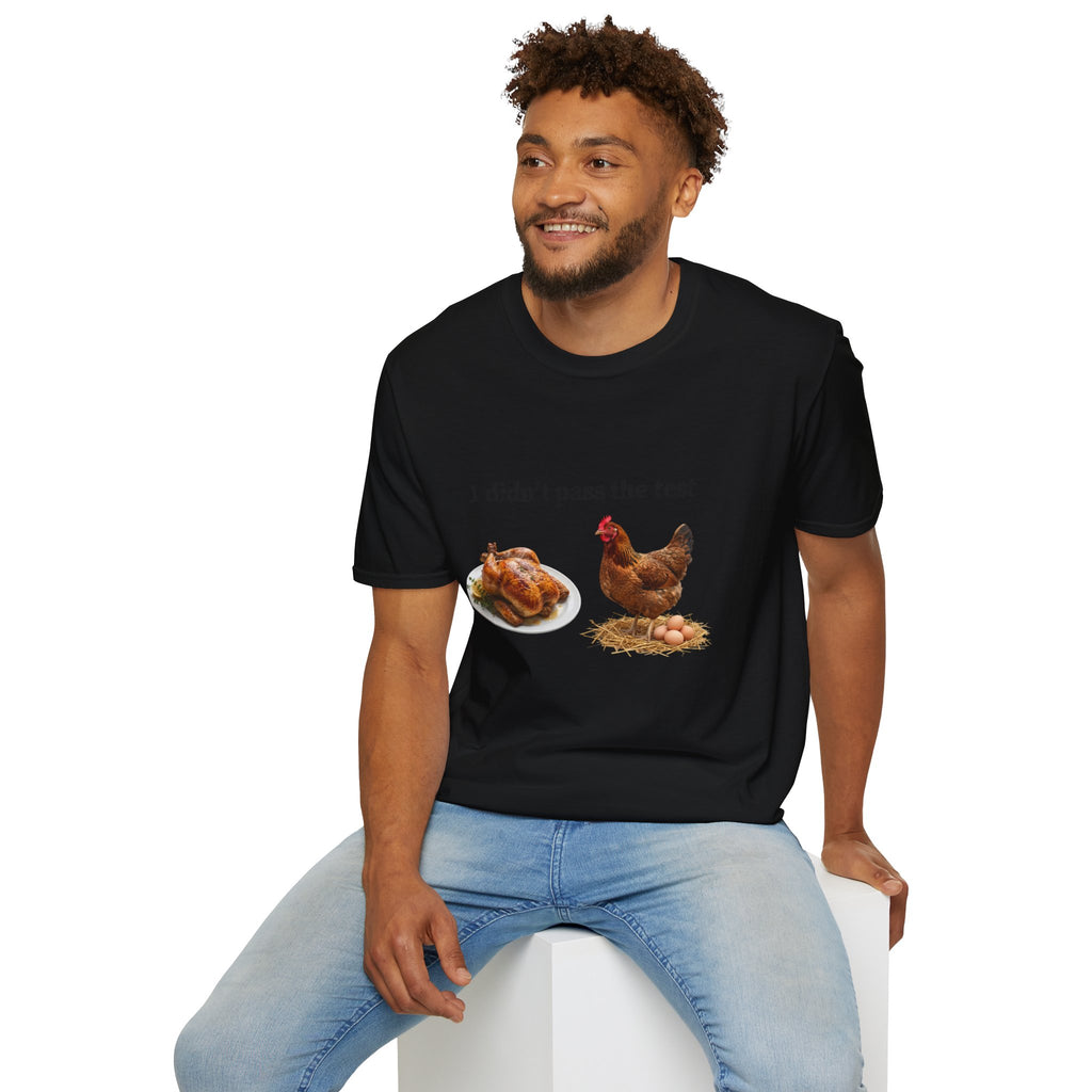 CHICKEN DIDN'T MAKE IT Unisex Soft style T-Shirt