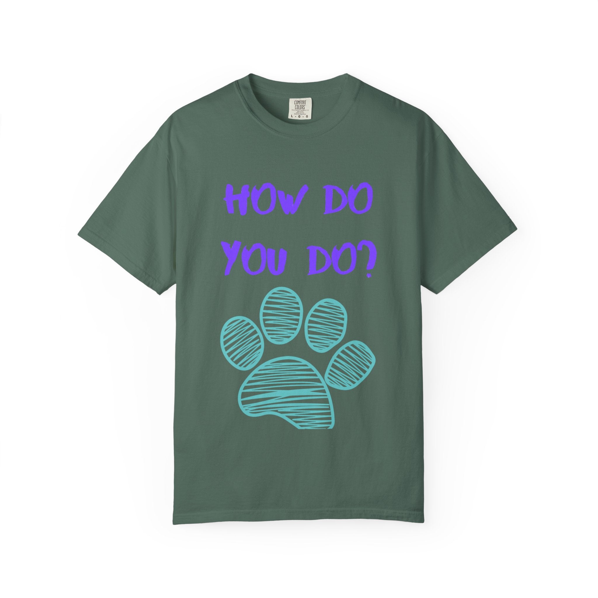 How Do You Do? Paw Print Unisex Garment-Dyed T-Shirt