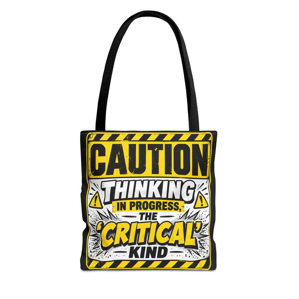 Caution Thinking in Progress Critical Kind Tote Bag