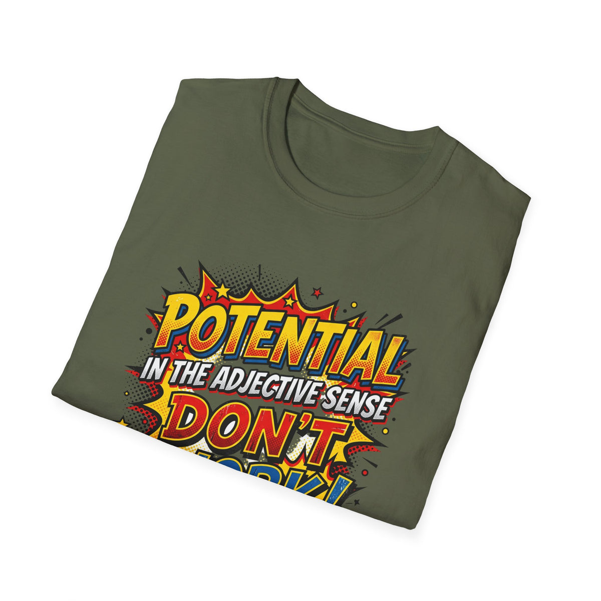 T-Shirt — Comic Pop Art “Potential in the Adjective Sense Don’t Work!” Graphic Tee