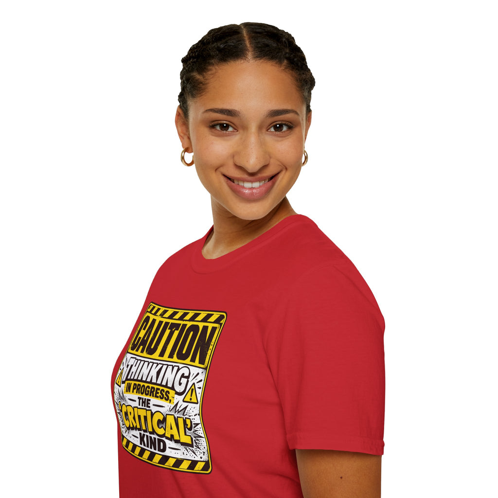 Caution Thinking in Progress Critical Kind T-Shirt