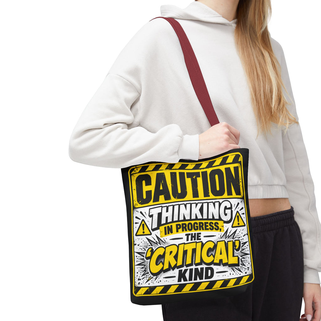 Caution Thinking in Progress Critical Kind Tote Bag
