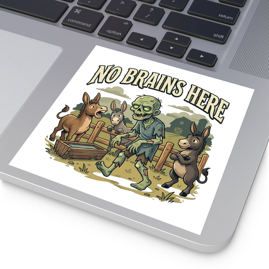 No Brains Here Square Sticker