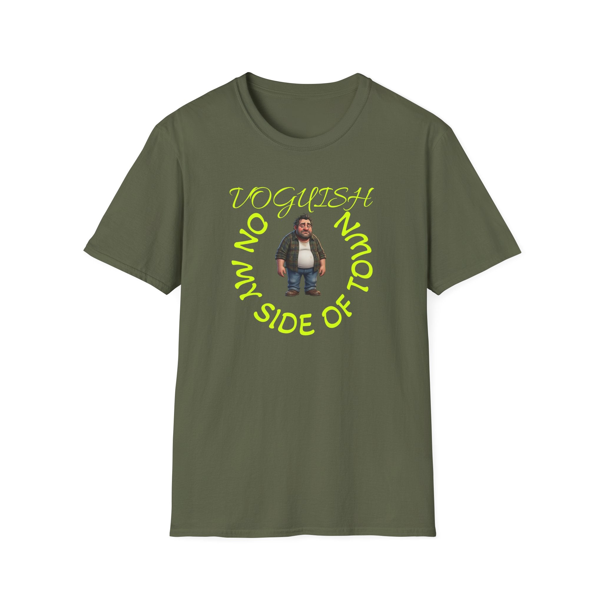 T-Shirt — 'Voguish' Funny Character Tee: 'I'm Not From This Side of Town' Casual Graphic Shirt