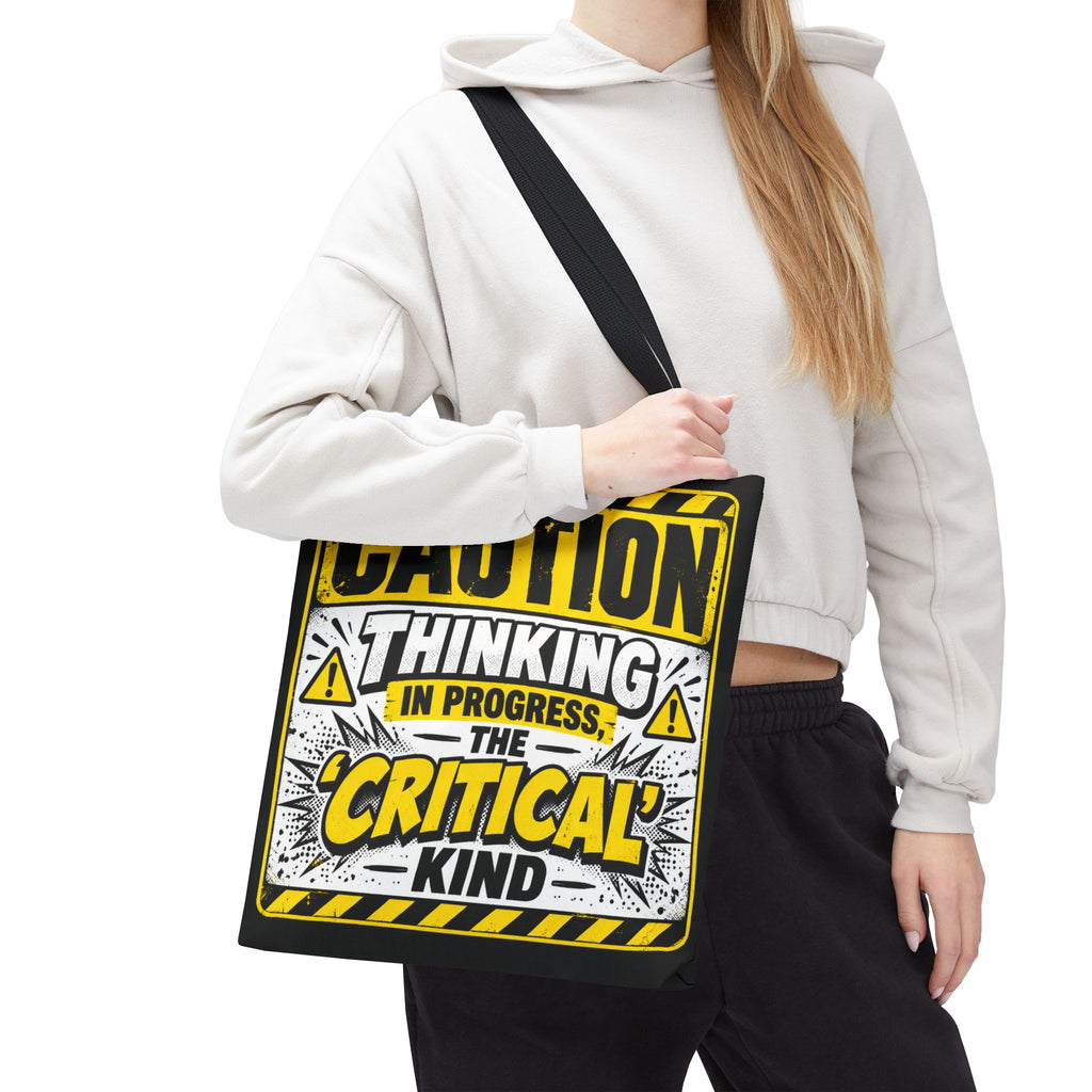 Caution Thinking in Progress Critical Kind Tote Bag