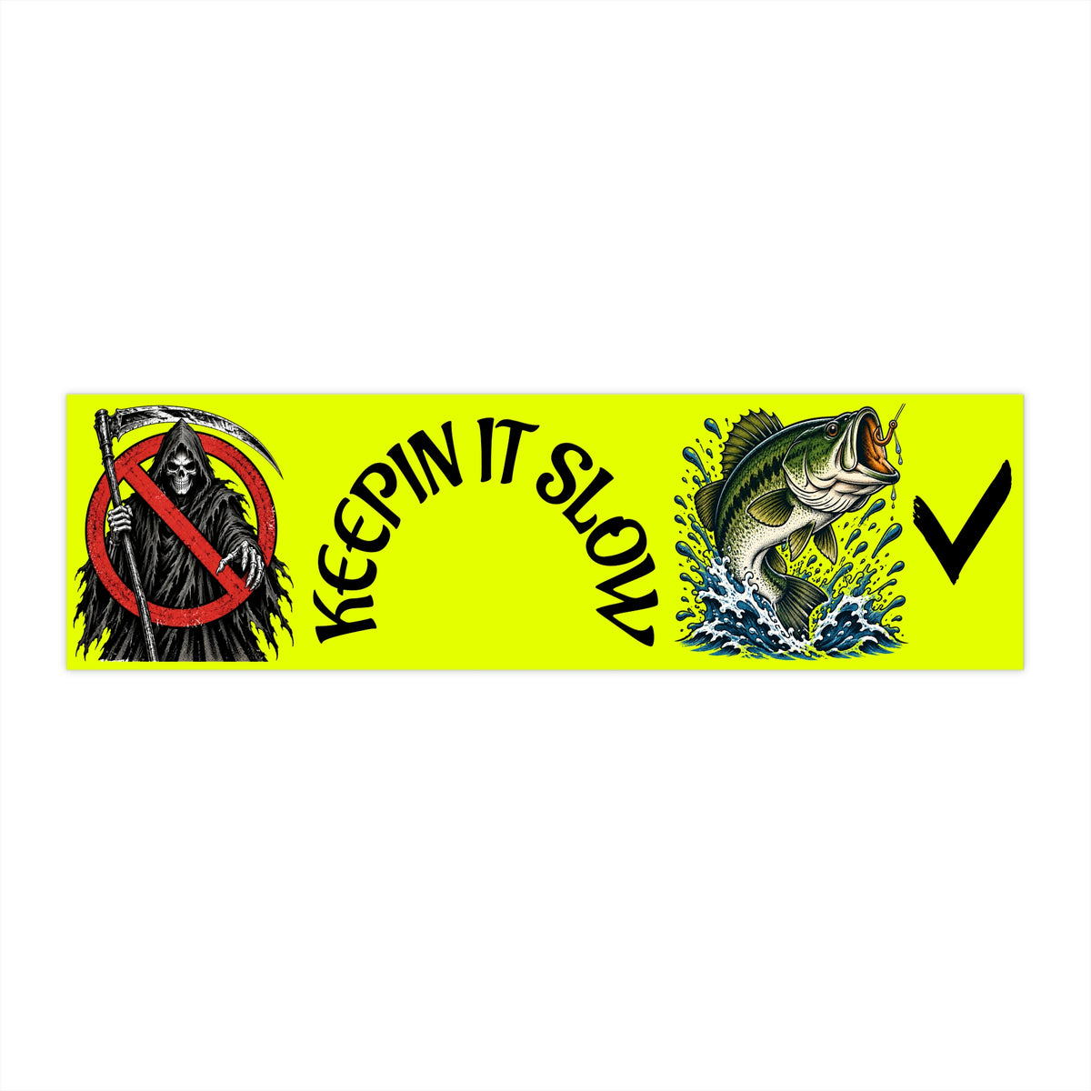 Keepin’ It Slow Fishing Bumper Sticker