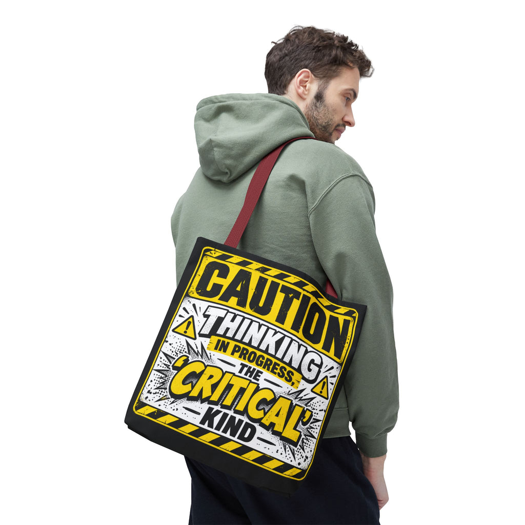 Caution Thinking in Progress Critical Kind Tote Bag
