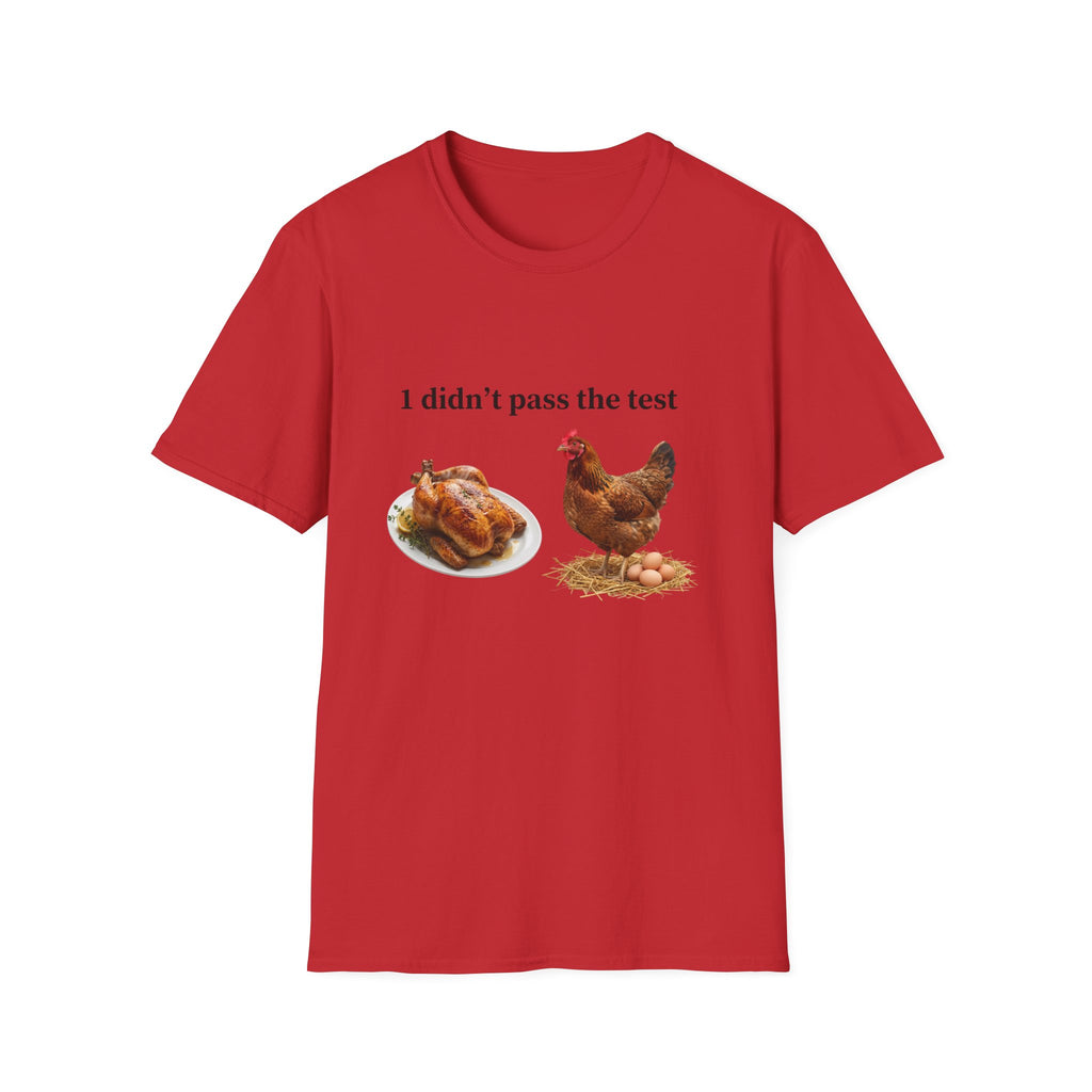CHICKEN DIDN'T MAKE IT Unisex Soft style T-Shirt